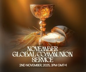 NOVEMBER GLOBAL COMMUNION SERVICE WITH PASTOR CHRIS